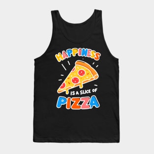 Happiness is a Slice of Pizza Tank Top